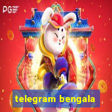 telegram bengala